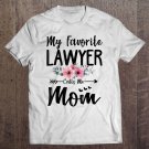 Tadostore My Favorite Lawyer Calls Me Mom Flowers Mothers Day Gift Tee Shirt