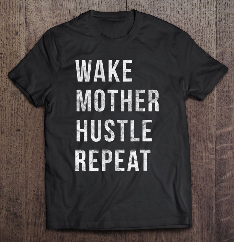 Tadostore Womens Wake Mother Hustle Repeat - Mom Boss Babe Tank Top Tee Shirt