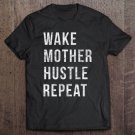 Tadostore Womens Wake Mother Hustle Repeat - Mom Boss Babe Tank Top Tee Shirt