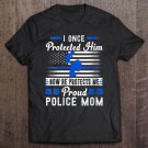 Tadostore Womens Proud Police Mom I Once Protected Him Now He Protects Me V-Neck Tee Shirt