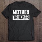 Tadostore Mother Trucker Shirt Funny Mother Trucker Tee Shirt