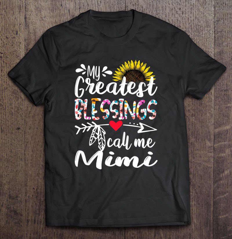 Tadostore My Greatest Blessings Call Me Mimi Sunflower Gift Tee Shirt