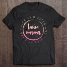 Tadostore Twin Mama Twice As Blessed And Twice As Tired Funny Twin Mom Tee Shirt
