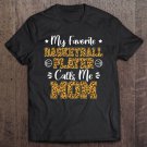Tadostore My Favorite Basketball Player Calls Me Mom Leopard Gifts Tee Shirt