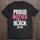 Tadostore Womens Proud Mother Of A Black Son Gift For Moms Of Black Boys Tee Shirt
