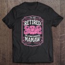 Tadostore I'm Not Retired I'm A Professional Mamaw Mother's Day Gifts Tee Shirt