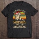 Tadostore Don't Mess With Mamasaurus T Rex Mothers Day Tee Shirt
