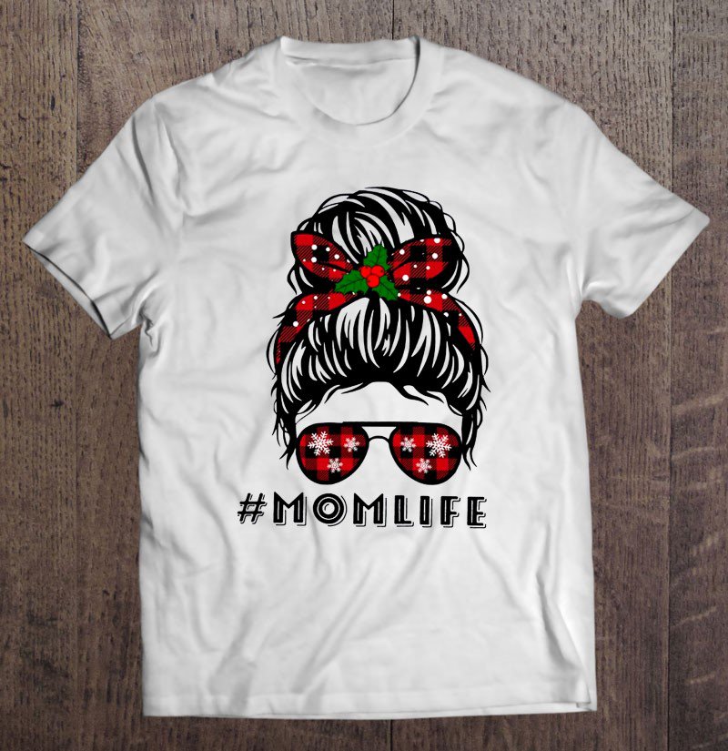 Tadostore #Momlife Red Plaid Messy Bun Girl Christmas Tee Shirt