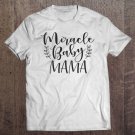 Tadostore Cute Preemie Mom - Nicu Miracle Baby Mama Tee Shirt