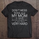 Tadostore Don't Mess With Me My Mom Is Crazy Tee Shirt