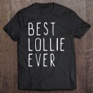 Tadostore Best Lollie Ever Funny Cool Mother's Day Gift Tee Shirt