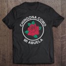 Tadostore Chingona Tshirt Red Flower Chingona Como Mi Abuela Tee Shirt