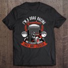 Tadostore I'm A Drag Racing Grandma Like Granny Only Way Cooler Gift Tee Shirt
