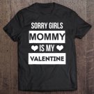 Tadostore Boys Valentine's Day Tee - Sorry Girls Mommy Is My Valentine Tee Shirt