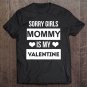 Tadostore Boys Valentine's Day Tee - Sorry Girls Mommy Is My Valentine Tee Shirt