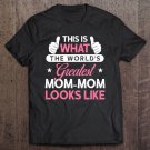 Tadostore Mom-Mom Gift World's Greatest Mom-Mom Tee Shirt