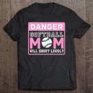 Tadostore Cute & Funny Danger Softball Mom Will Shout Loudly Tee Shirt