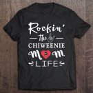 Tadostore Rockin' Life Chiweenie Mom Tshirt Chiweenie Dog Owner Gifts Tee Shirt
