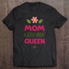 Tadostore Mom A Little Above Queen Tee Shirt