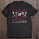Tadostore Military Mom I Raised My Hero America American Armed Forces Tee Shirt