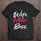 Tadostore Ladies Wife Mom Boss Mommy Mother Mum Birthday Mothers Day Tee Shirt
