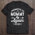 Tadostore Promoted To Mommy Again Est 2021 Gifts Tee Shirt