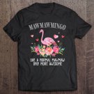 Tadostore Flamingo Mawmawmingo Like A Normal Mawmaw Gift Funny Grandma Tee Shirt