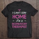Tadostore I Can't Stay Home, I'm A Respiratory Therapist Field Hero Tee Shirt