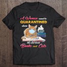 Tadostore A Woman Cannot Be Quarantined Alone She Also Needs Book Cat Tee Shirt