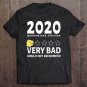 Tadostore 2020 Very Bad Would Not Recommend - 1 Star Rating Tee Shirt