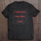 Tadostore I Survived The Year 2020! Tee Shirt