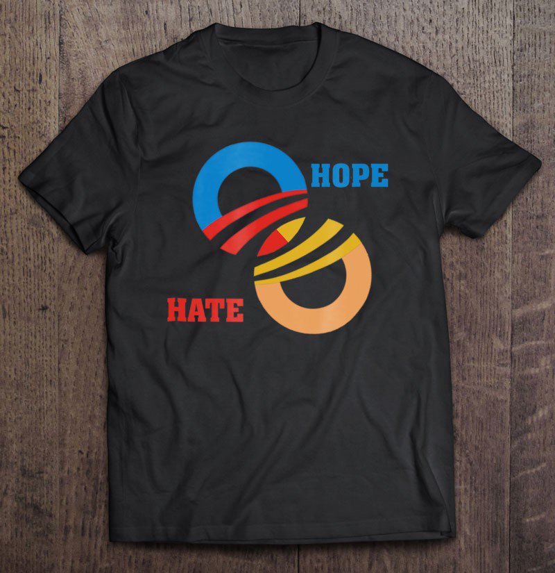 Tadostore Hope Vs Hate Anti Trump Political Tee Shirt