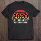 Tadostore Funny 2021 I Survived 2020 And All I Got Was This Stupid Tee Shirt
