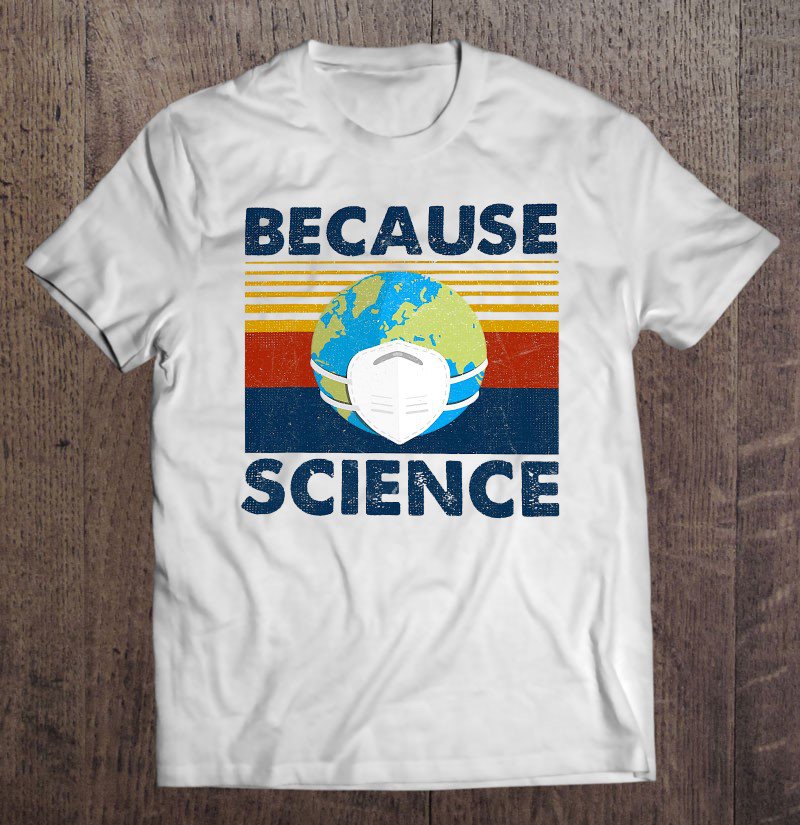 Tadostore Vintage Because Science Face Mask Tee Shirt