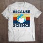 Tadostore Vintage Because Science Face Mask Tee Shirt