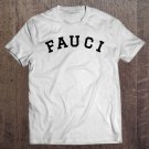 Tadostore Team Fauci I Love Science Funny Meme 2020 Gift Women Men Tee Shirt
