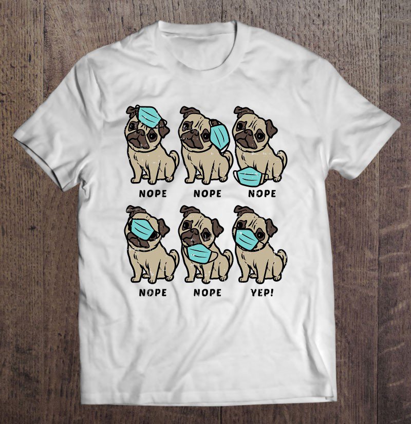 Tadostore Pug Dog Wearing Face Mask Social Distancing Quarantine Gift Tee Shirt