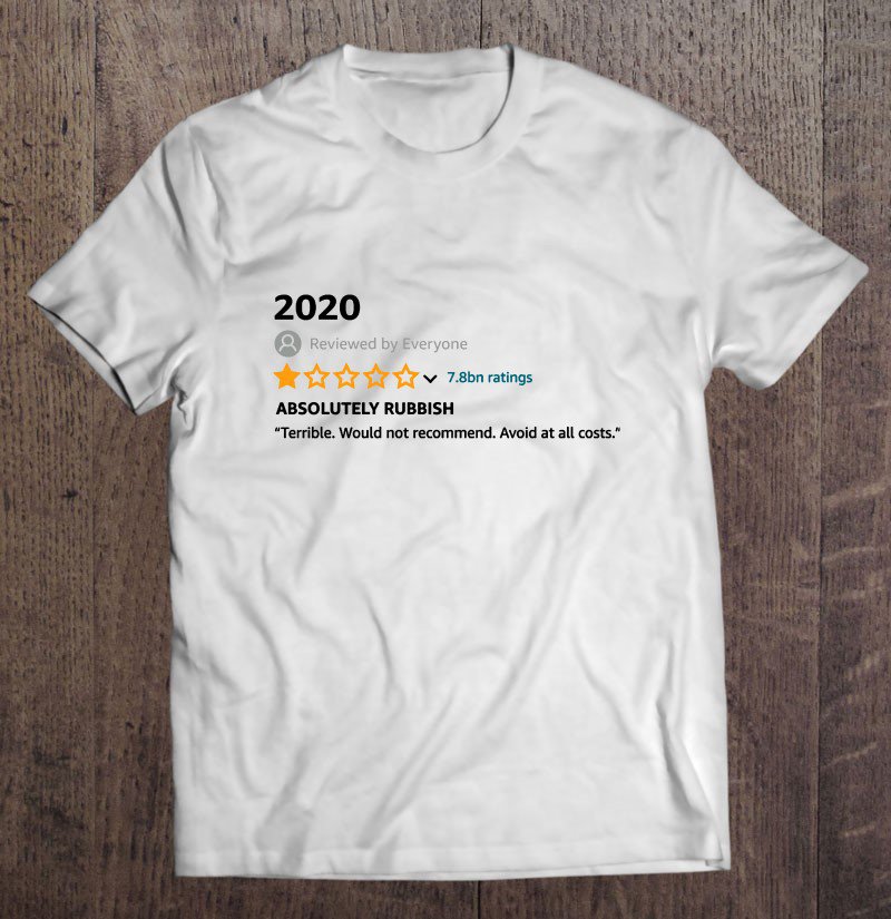 Tadostore 2020 Absolutely Rubbish Terrible Would Not Recommend Avoid At All Costs Tee Shirt