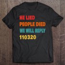 Tadostore Vintage He Lied People Died We Will Reply 110320 Retro Style Tee Shirt