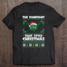 Tadostore Pandemic That Stole Christmas 2020 Ugly X-Mas Sweater Tee Shirt