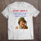 Tadostore How About Rooting For America For A Change You Liberal Scumbag Funny President Trump Tee S