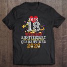 Tadostore Our 18Th Wedding Anniversary The One Where Quarantined 2020 Ver2 Tee Shirt