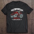 Tadostore My Kind Of Social Distancing Funny Motorcycle Biker Quotes Tee Shirt
