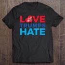 Tadostore Love Still Trumps Hate Tee Shirt