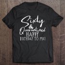 Tadostore 60 & Quarantined Sixtieth Birthday Apparel Tee Shirt