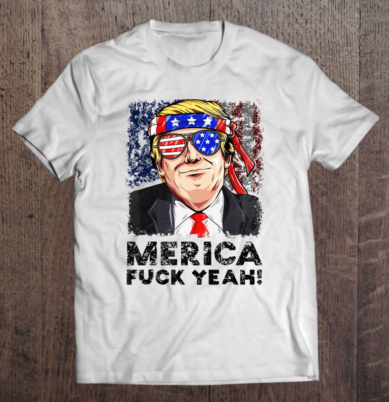 Tadostore Trump 2020 Merica Fuck Yeah! Potus Election Fun Republican Tee Shirt