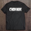 Tadostore President Joe Biden C'mon Man! Come On Man Funny Quote Tee Shirt