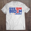 Tadostore Hidin From Biden Anti Joe Hiding Biden Trump President 2020 Tee Shirt
