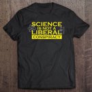 Tadostore Science Is Not A Liberal Conspiracy Anti Trump Dump Trump Pullover Tee Shirt