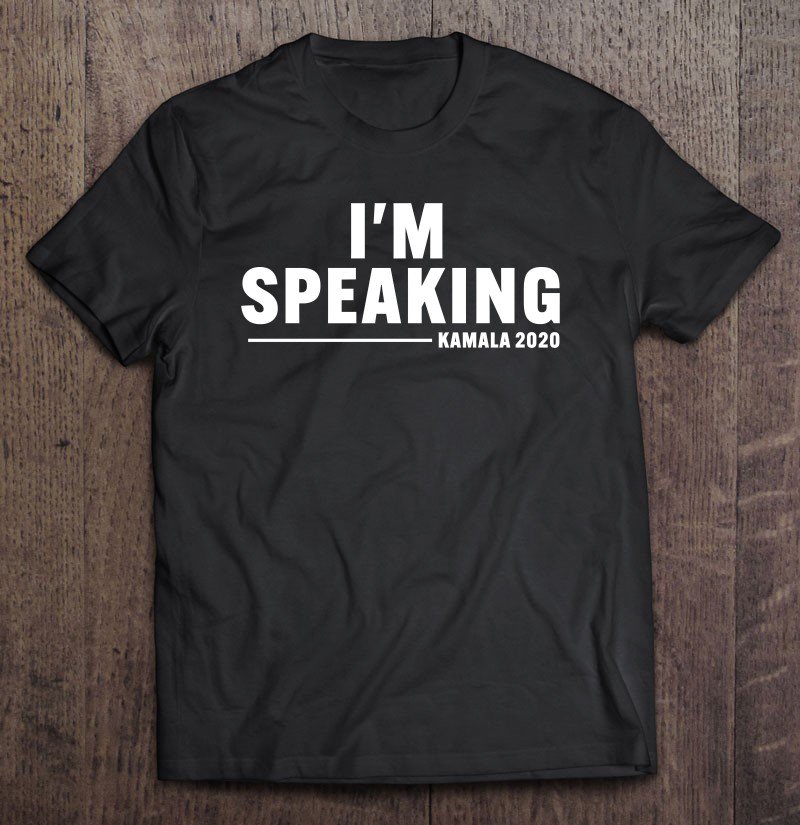 Tadostore I'm Speaking Kamala 2020 Debate Tee Tee Shirt